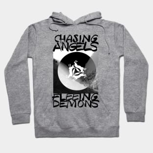 Chasing Angels Fleeing Demons Hoodie